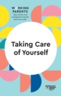 Taking Care of Yourself (HBR Working Parents Series) - Book