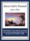 Above Life's Turmoil : With linked Table of Contents - eBook