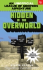 Hidden in the Overworld : An Unofficial League of Griefers Adventure, #2 - eBook