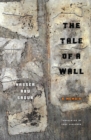 The Tale of a Wall : Reflections on the Meaning of Hope and Freedom - Book