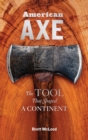 American Axe : The Tool That Shaped a Continent - Book