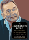 The Inconvenient Gospel : A Southern Prophet Tackles War, Wealth, Race, and Religion - eBook