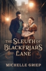 The Sleuth of Blackfriars Lane - eBook