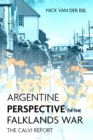 Argentine Perspectives on the Falklands War: the Recovery and Loss of LAS Malvinas - Book
