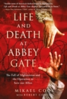Life and Death at Abbey Gate : The Fall of Afghanistan and the Operation to Save our Allies - eBook
