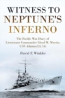 Witness to Neptune's Inferno : The Pacific War Diary of Lieutenant Commander Lloyd M. Mustin, USS Atlanta (Cl 51) - Book