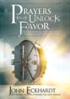 Prayers That Unlock Favor : Release Supernatural Increase and Accelerate Your Destiny - eBook