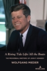 A Rising Tide Lifts All the Boats : The Proverbial Rhetoric of John F. Kennedy - eBook