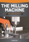 The Milling Machine for Home Machinists - eBook