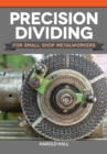 Precision Dividing for Small Shop Metalworkers - eBook