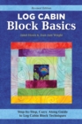 Log Cabin Block Basics, Revised Edition : Step-by-Step, Carry-Along Guide to Log Cabin Block Techniques - eBook