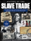 History of the Slave Trade : The Origins of the Slave Trade and It's Impacts throughout History and the Present Day - eBook