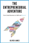 The Entrepreneurial Adventure : From Small Business to SME and Beyond - eBook