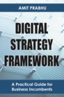 Digital Strategy Framework : A Practical Guide for Business Incumbents - eBook