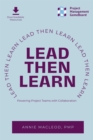 Lead Then Learn : Powering Project Teams with Collaboration - eBook