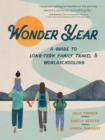 Wonder Year : A Guide to Long-Term Family Travel and Worldschooling - Book