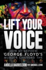 Lift Your Voice : How My Nephew George Floyd's Murder Changed The World - Book