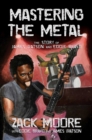 Mastering the Metal : The Story of James Watson and Eddie Bravo - eBook