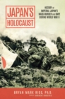 Japan's Holocaust : History of Imperial Japan's Mass Murder and Rape During World War II - eBook
