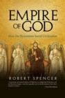 Empire of God : How the Byzantines Saved Civilization - eBook