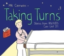 Taking Turns : Stories from HIV/AIDS Care Unit 371 - Book
