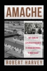 AMACHE : The Story of Japanese Internment in Colorado During World War II - eBook