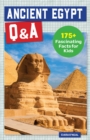 Ancient Egypt Q&A : 175+ Fascinating Facts for Kids - eBook