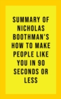 Summary of Nicholas Boothman's How to Make People Like You in 90 Seconds or Less - eBook