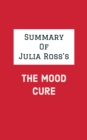 Summary of Julia Ross's The Mood Cure - eBook