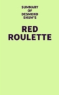 Summary of Desmond Shum's Red Roulette - eBook