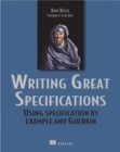 Writing Great Specifications : Using Specification by Example and Gherkin - eBook