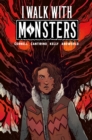I Walk With Monsters : The Complete Series - eBook