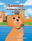 Sammee : The Golden Dog that Loves All Children - eBook