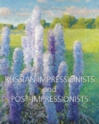 Russian Impressionists and Post-Impressionists - eBook