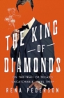 The King of Diamonds : The Search for the Elusive Texas Jewel Thief - Book