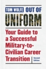Out of Uniform : Your Guide to a Successful Military-to-Civilian Career Transition - eBook