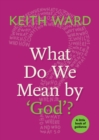 What Do We Mean by 'God'? - eBook