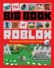 The Big Book of Roblox : The Deluxe Unofficial Game Guide - eBook