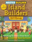 Master Builder: The Unofficial Island Builders Handbook : Everything You Need to Know About Animal Crossing: New Horizons - eBook