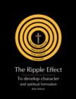 The Ripple Effect : To develop Character and Spiritual Formation - eBook