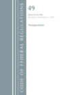 Code of Federal Regulations, Title 49 Transportation 572-999, Revised as of October 1, 2018 - Book