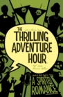 The Thrilling Adventure Hour: A Spirited Romance - eBook