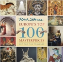 Europe's Top 100 Masterpieces (First Edition) : Art for the Traveler - Book