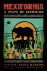 Mexifornia : A State of Becoming - Book