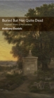 Buried But Not Quite Dead : Forgotten Writers of Pere Lachaise - eBook