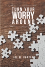 Turn Your Worry Around - eBook