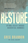 Restore : Optimal Health through Bioidentical Hormones - eBook