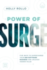 Power of Surge : Five Ways to Supercharge Your B2B Software Business and Unleash Hidden Value - eBook