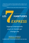 Les  7 Habitudes express : sagesse intemporelle pour un monde qui change vite - eBook