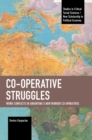 Co-operative Struggles : Work Conflicts in Argentina’s New Worker Co-operatives - Book